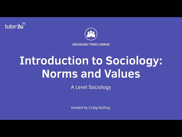 What are Norms and Values? | Introduction to A-level Sociology
