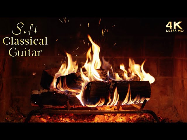 🔥 Soft Classical Guitar Music Fireplace 🔥