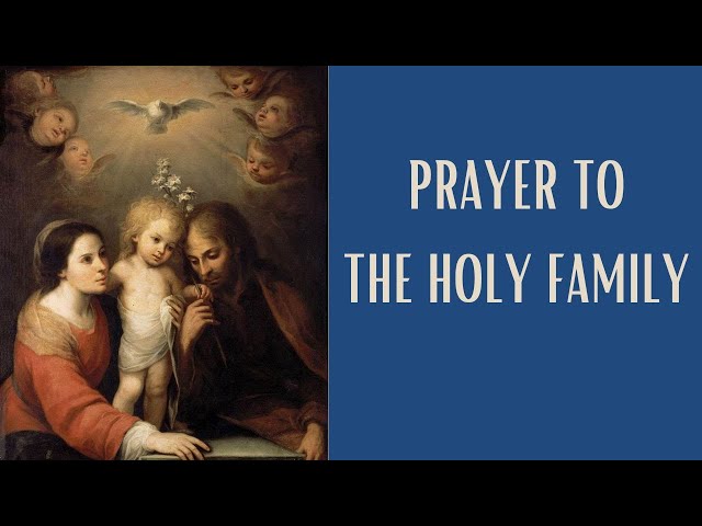 Prayer to the Holy Family...February 2024