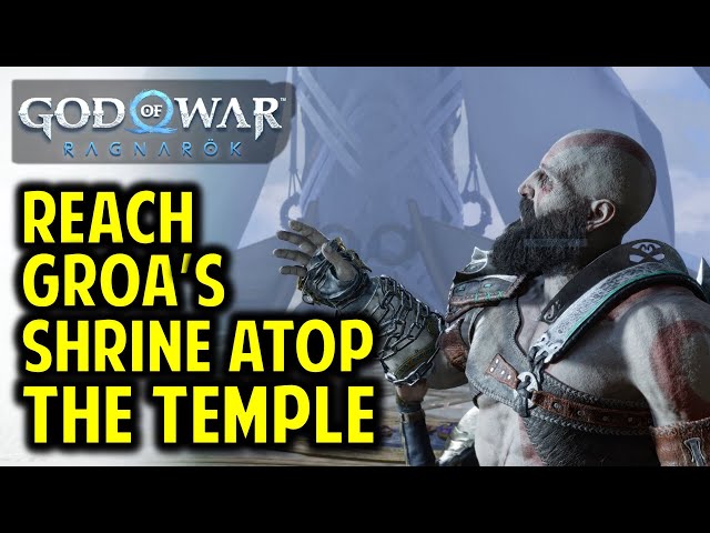 Reach Groa’s Shrine Atop the Temple | Groa’s Secret: Temple of Light | God of War Ragnarok