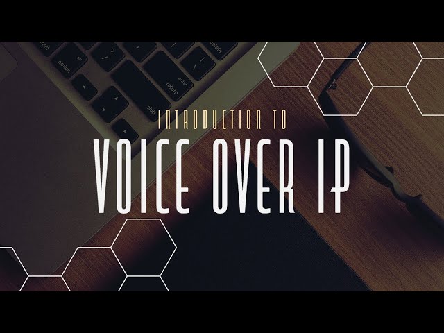 Introduction to Voice over IP (Part 1)