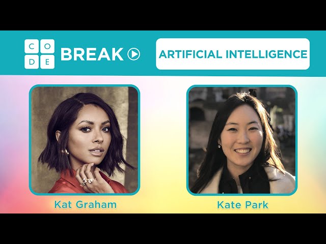 Code Break 10.0: AI/ML with Kat Graham and Kate Park