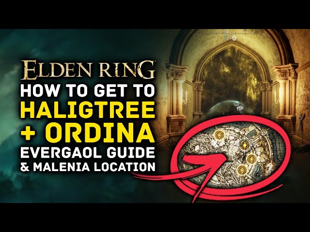 Elden Ring | How to Get to Haligtree + Ordinia Evergaol Guide & Malenia Boss Location Guide