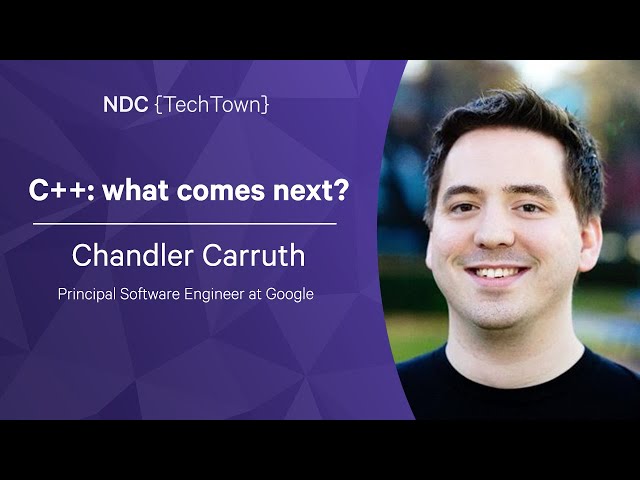 C++: what comes next? - Chandler Carruth - NDC TechTown 2022