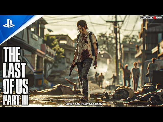 The Last Of Us Part III™ (PS5) Just Got HUGE NEWS...