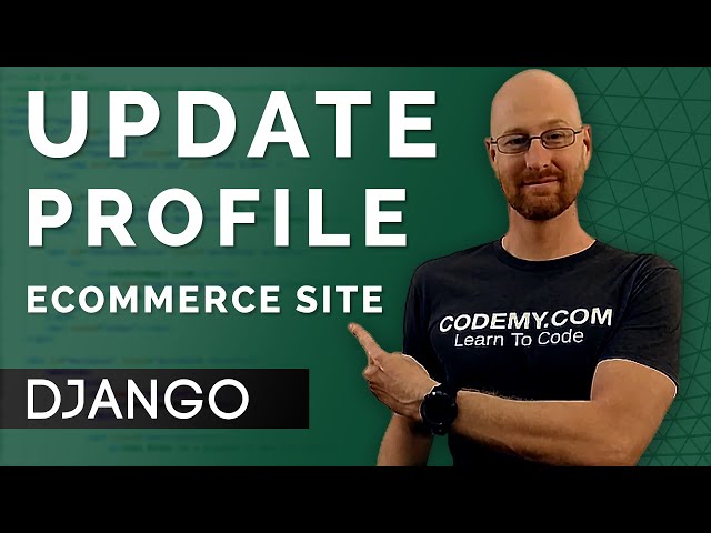 Update User Profile - Django Wednesdays ECommerce 22