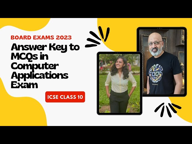 Answer Key to MCQs in Computer Applications Paper | ICSE Class 10 Board Exam 2023 | Tejaswini | SWS