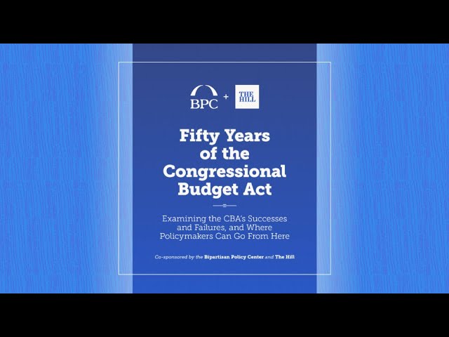 Fifty Years of the Congressional Budget Act: Watch Now