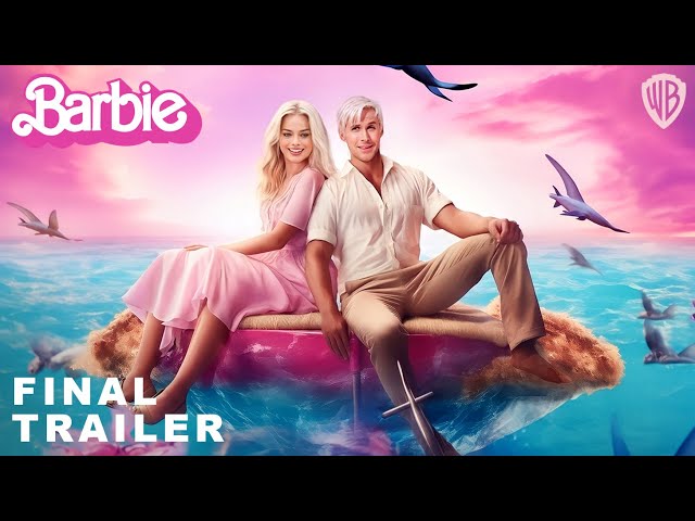 Barbie - Final Trailer (2023) Margot Robbie, Ryan Gosling | Warner Bros.