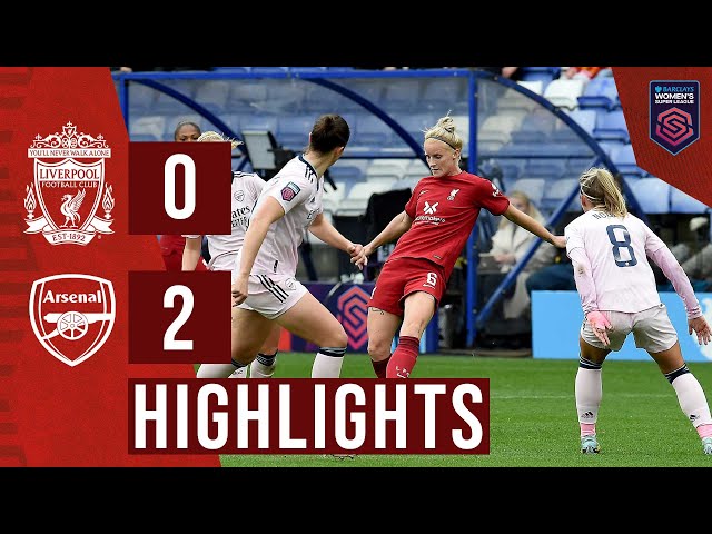 HIGHLIGHTS: Liverpool FC Women 0-2 Arsenal