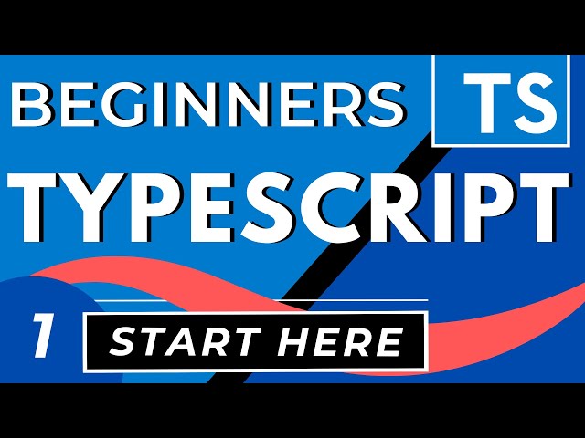 Typescript for Beginners - Starter Lesson