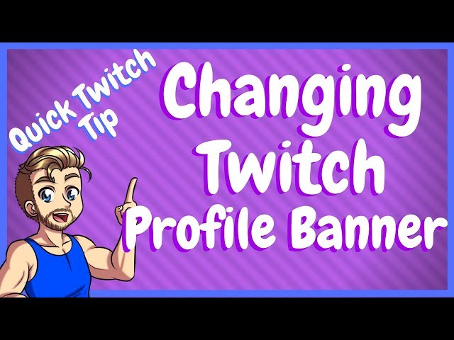 How To Change Your Profile Banner On Twitch