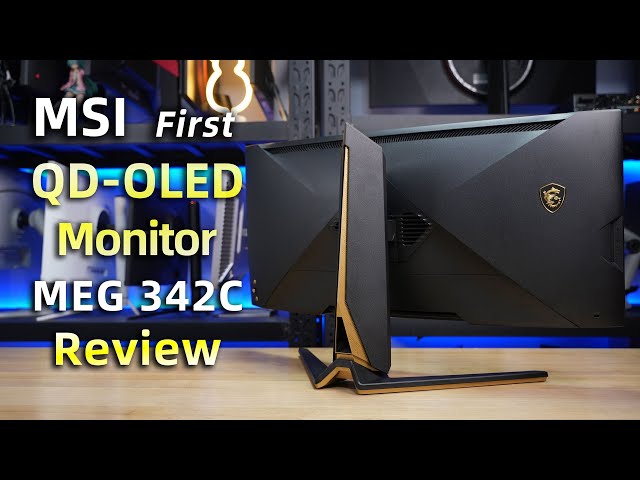 MSI 34' 175Hz QD-OLED Monitor-MEG342C丨 MSI's first 34-inch QD-OLED gaming monitor MEG342C Review