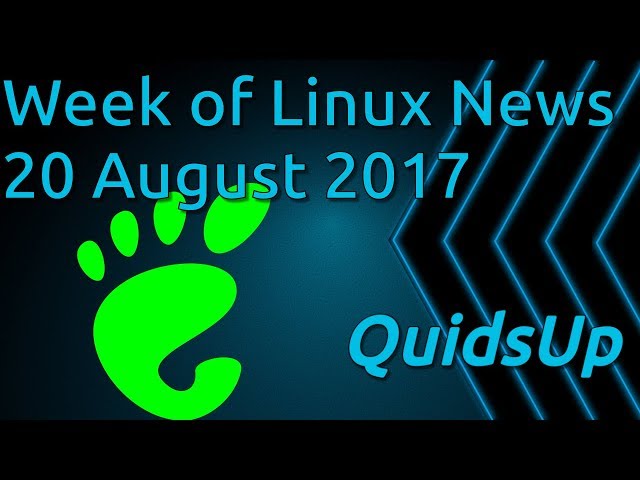 Week Of Linux News 20 August 2017