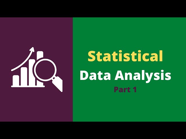 Statistical Data Analysis for Beginners - Part 1