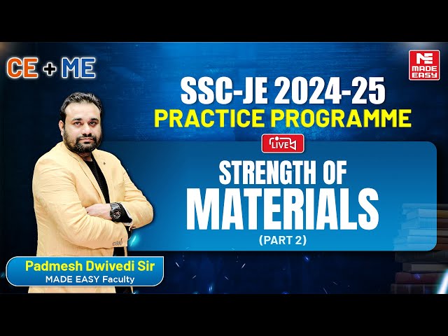 LIVE SSC-JE 2024-25 Practice Programme | CE & ME | Strength of Materials (Part 2) | MADE EASY