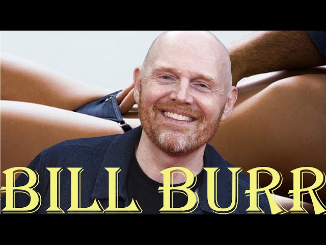 Best of Bill Burr  - 𝓑𝓘𝓛𝓛 𝓑𝓤𝓡𝓡  Advice： Buddy's Ex