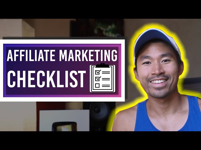 Affiliate Marketing Checklist - EVERYTHING You Need to Start Today for Beginners!