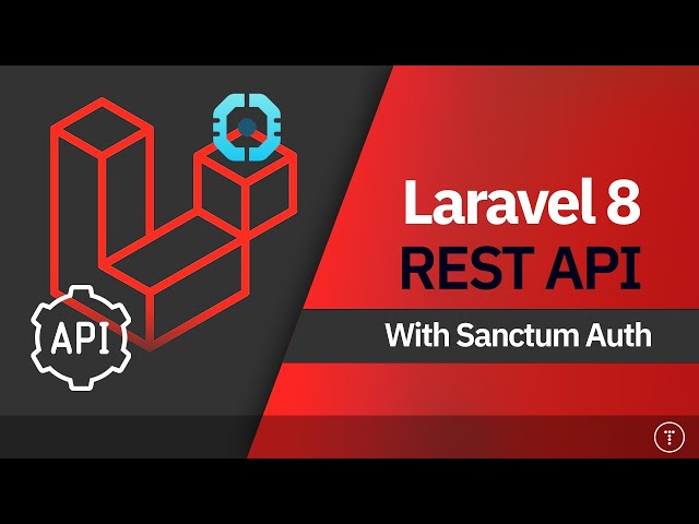 Laravel 8 REST API With Sanctum Authentication