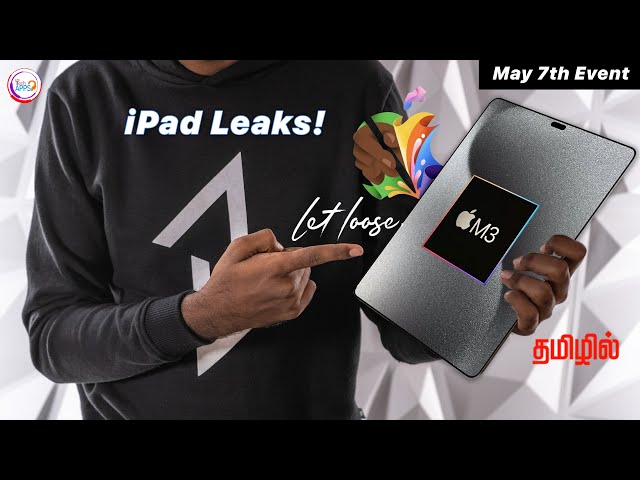 iPad Leaks M3 Chip 🤔🤔🤔 (Let Loose) #AppleEvent #May7th @TechApps Tamil