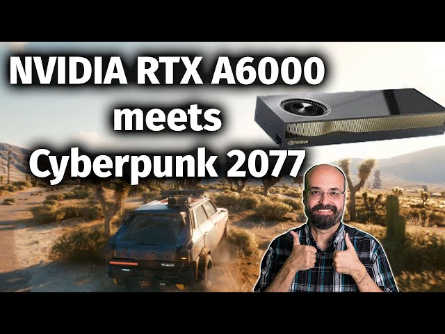 Cyberpunk 2077 $5K NVIDIA RTX A6000 GPU Data Science Machine