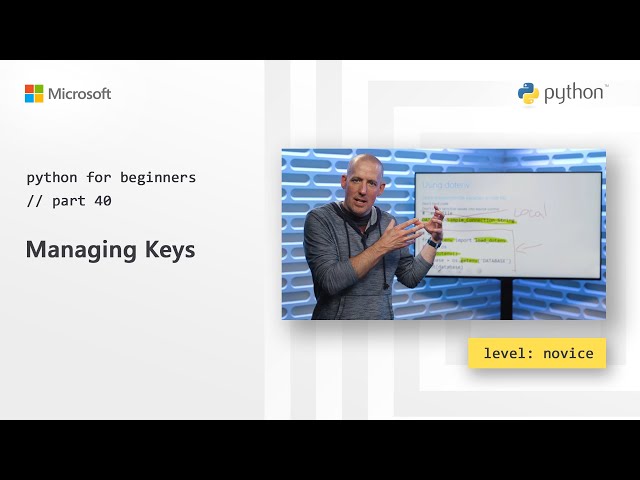 Managing Keys | Python for Beginners [40 of 44]