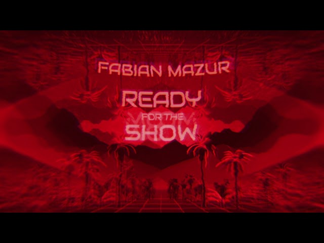 Fabian Mazur - Ready For The Show (Official Audio)