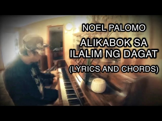 Alikabok Sa Ilalim Ng Dagat (Lyrics and Chords) - Noel Palomo #Siakol #Repakol #KankalooRecords