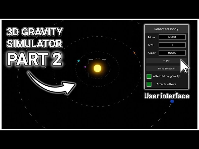 Adding Camera movement and User Interface to my 3D Gravity Simulator