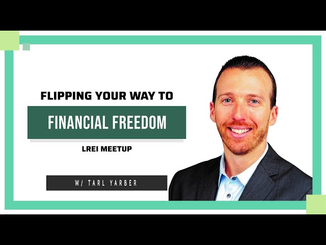 Flipping Your Way To Financial Freedom w/ Tarl Yarber