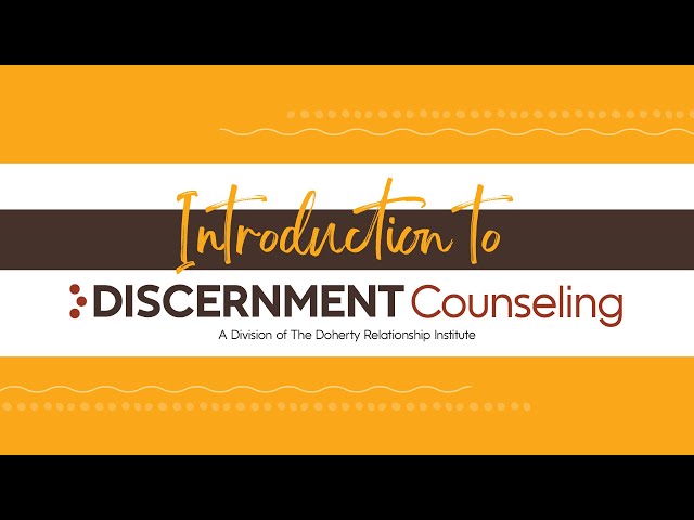 Introduction to Discernment Counseling