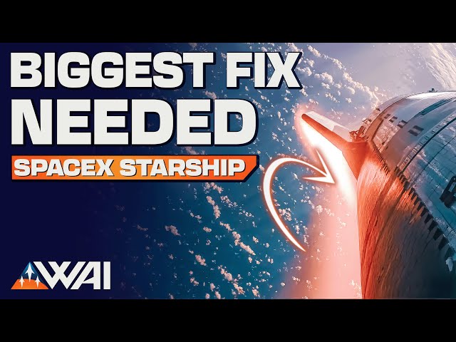 SpaceX Starship's #1 System Fix Needed!