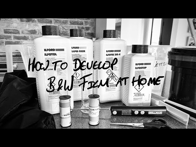 How to Develop B&W Film at Home