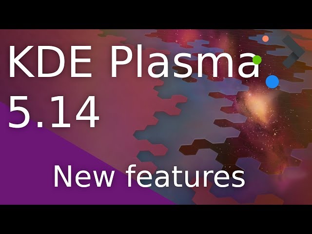 KDE Plasma 5.14.0 - New features - Video Tour