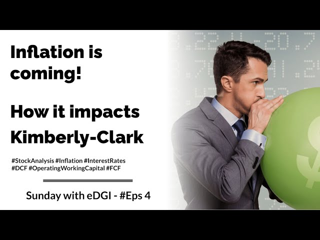 Inflation is Coming! How it impacts Kimberly-Clark | Sunday with eDGI ☕ | #Eps 4