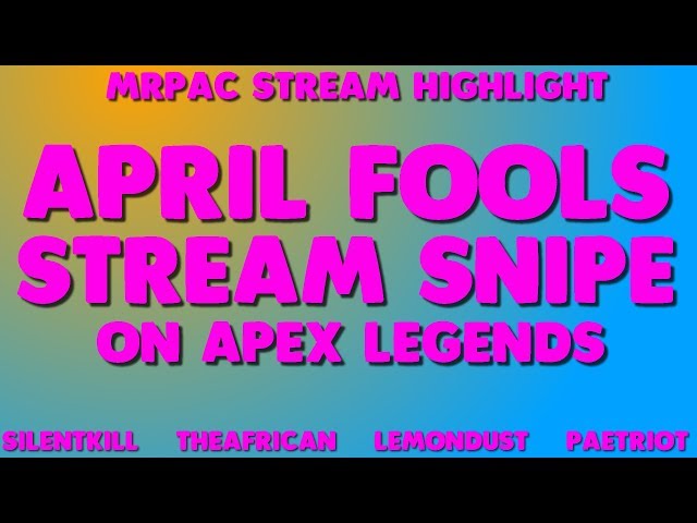 Stream Highlight | MrPac | April Fools Stream Snipe