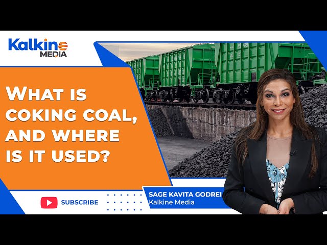 What is coking coal, and where is it used ?