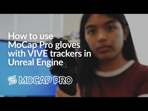 How to use VIVE trackers with Unreal Engine and MoCap Pro gloves