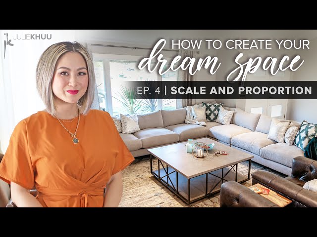 HOW TO CREATE YOUR DREAM SPACE: How to Measure Your Space - SCALE + PROPORTION (Episode 4)