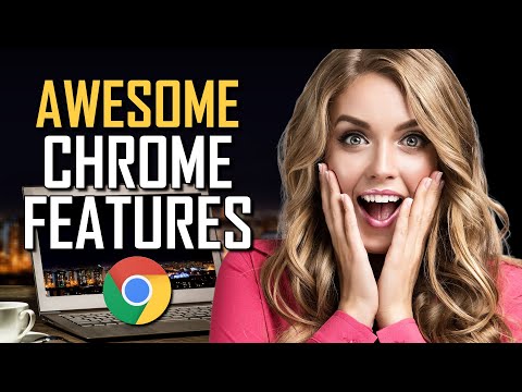 10 Awesome Google Chrome Features You Need to Try! 2022