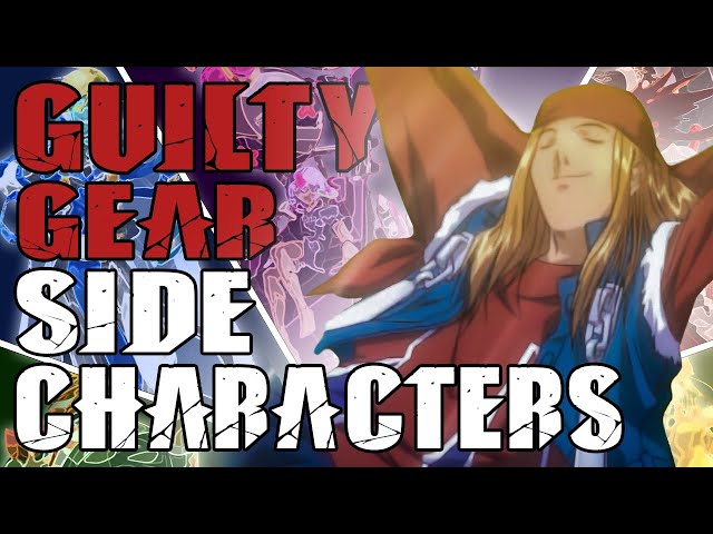 Guilty Gear's Side Character Lore Explained In 13 Minutes