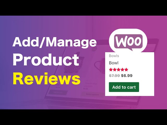 Add Or Manage Product Reviews | WooCommerce Tutorial