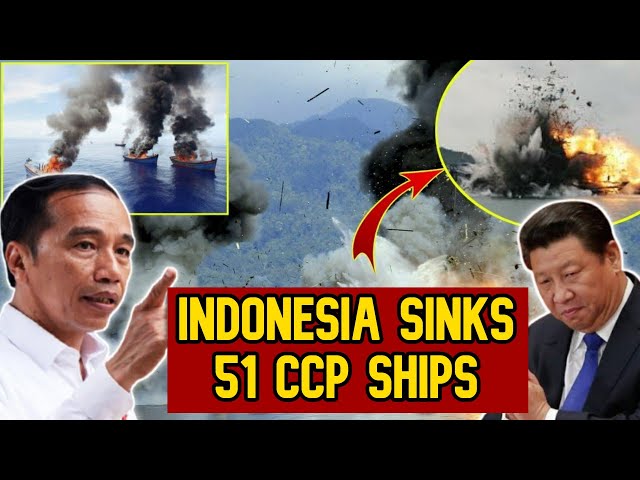 South China Sea: Indonesia Blows Up 51 Fishing Ships and Sinks Them | Sending Tough message to China