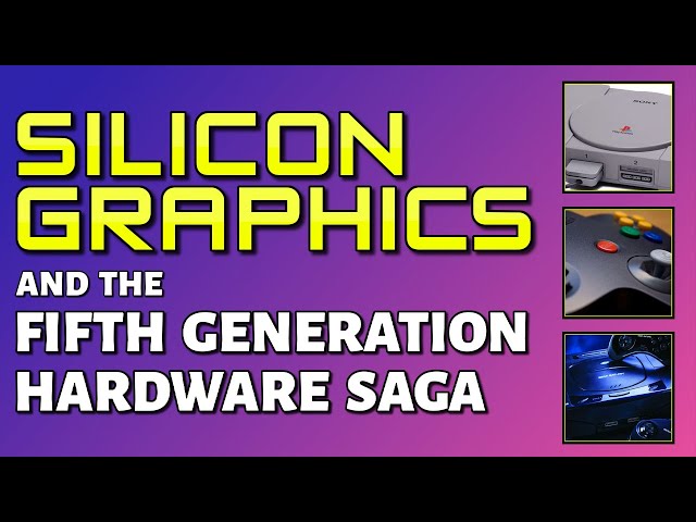 SILICON GRAPHICS & The 5th Gen Hardware Saga