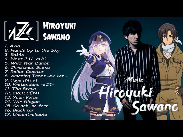 【作業用BGM】澤野弘之の神戦闘曲最強アニソンメドレー  BGM  Epic  Anime Music Mix OST   Best of Hiroyuki Sawano #8
