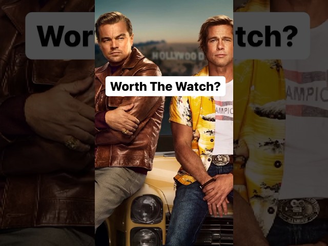 Is Once Upon A Time In Hollywood Good?