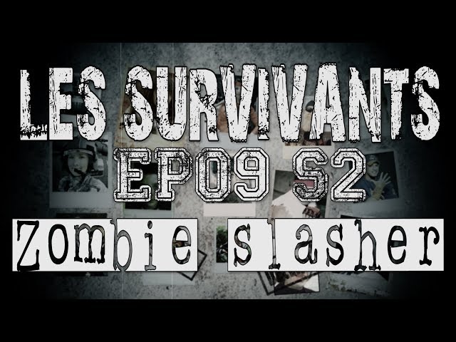 Les Survivants - Saison 2 - Episode 9 - Zombie Slasher