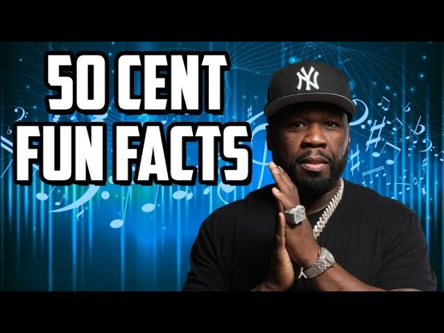 50 Cent Fun Facts