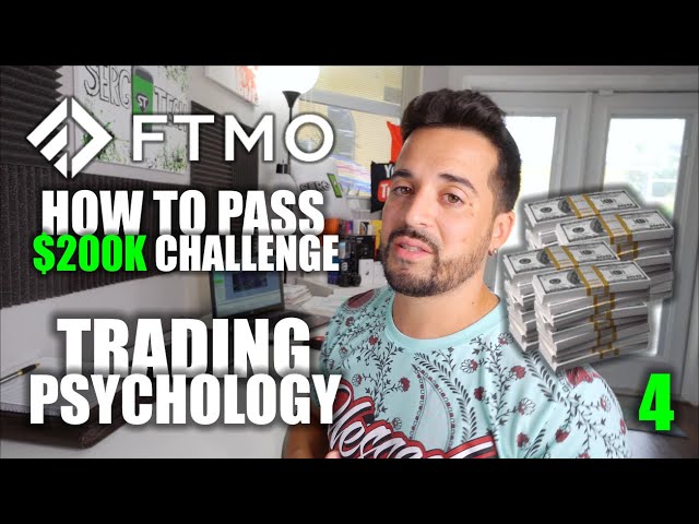 How to PASS FTMO Trading Challenge Psychology | Part 4