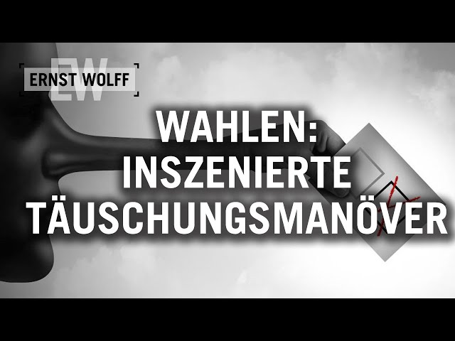 Ernst Wolff: Wahlen - Inszenierte Täuschungsmanöver [Der aktuelle Kommentar 18.09.23]